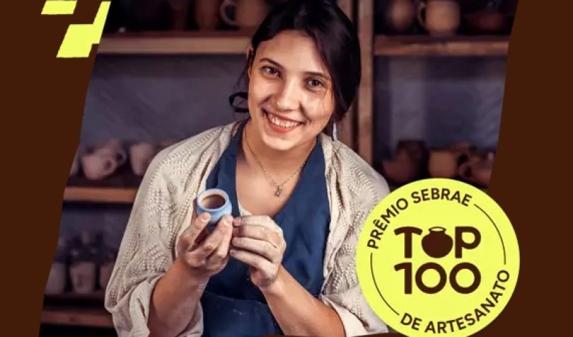 Últimos dias para se inscrever no Prêmio Sebrae TOP 100 de Artesanato