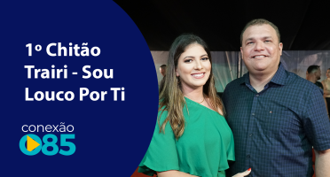 1º Chitão Trairi - Sou Louco Por Ti