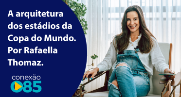 A arquitetura dos estádios da Copa do Mundo. Por Rafaella Thomaz.