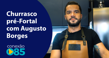 Churrasco pré-Fortal com Augusto Borges