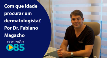 Com que idade procurar um dermatologista