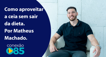 Como aproveitar a Ceia sem sair da dieta Matheus 1