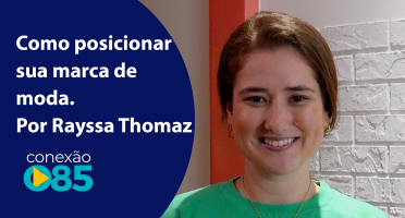 Como posicionar sua marca de moda. Por Rayssa Thomaz