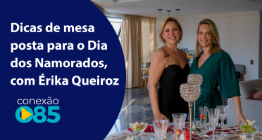 Dicas de mesa posta para o Dia dos Namorados, com Érika Queiroz