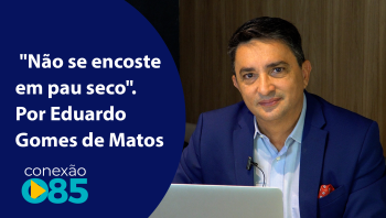 Não se encoste em pau seco Por Eduardo Gomes de Matos